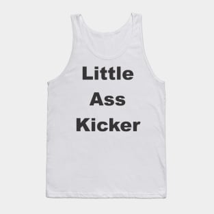 Litthe ass Kicker Tank Top